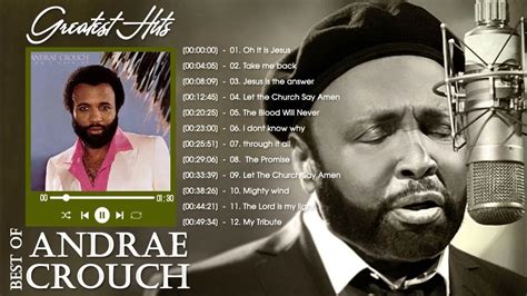 andrae crouch youtube|best playlist for andre crouch.